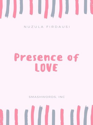 cover image of Presence of Love